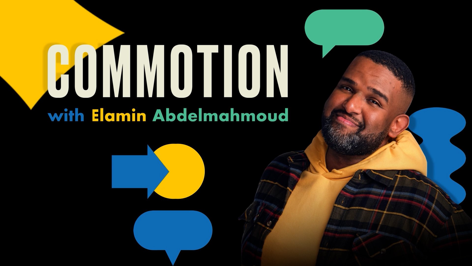 Commotion with Elamin Abdelmahmoud still